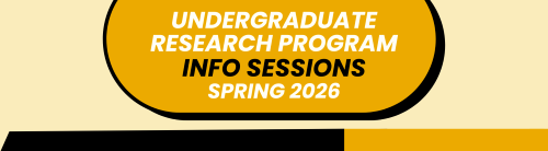 Undergraduate Research Program Info Sessions banner.