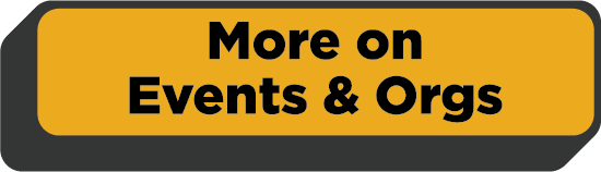 More Events and Orgs